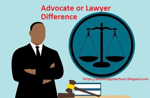 What is the difference between an advocate and a lawyer? advocate और lawyer मे क्या अंतर 