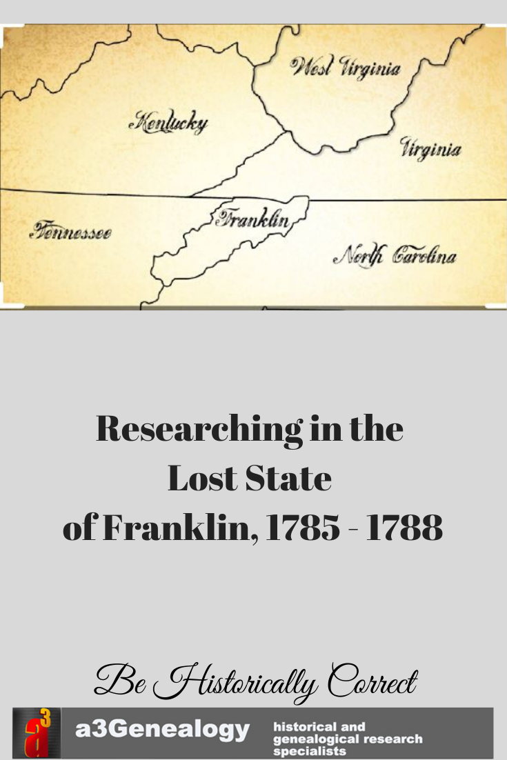 a3Genealogy Researching in the Lost State of Franklin, 1785 1788