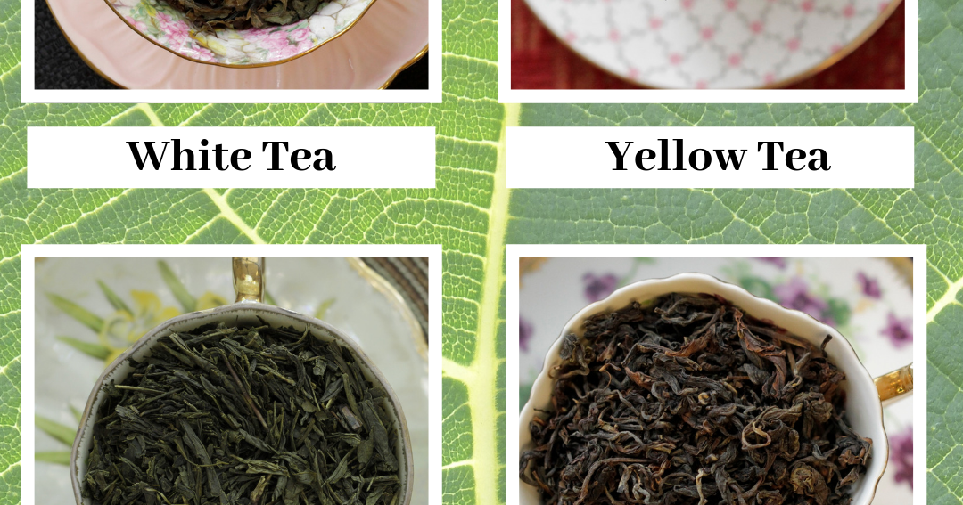 Six True Types of Tea