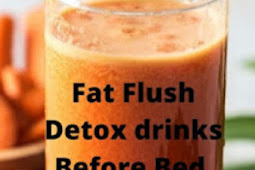 Fat Flush Detox drinks Before Bed to Lose 10 Pounds in 3 days