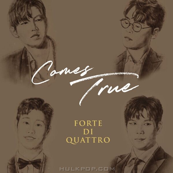 Forte Di Quattro – Comes True – Single