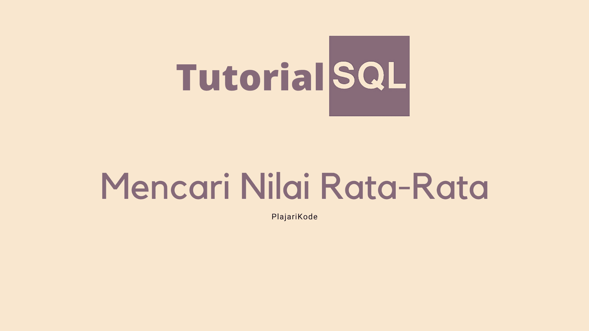 Menghitung Rata Rata Dengan Fungsi Avg Pada Sql