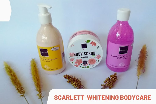 Scarlett Whitening Bodycare untuk manjakan tubuh