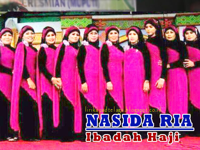 Lirik Lagu Ibadah Haji - Nasida Ria