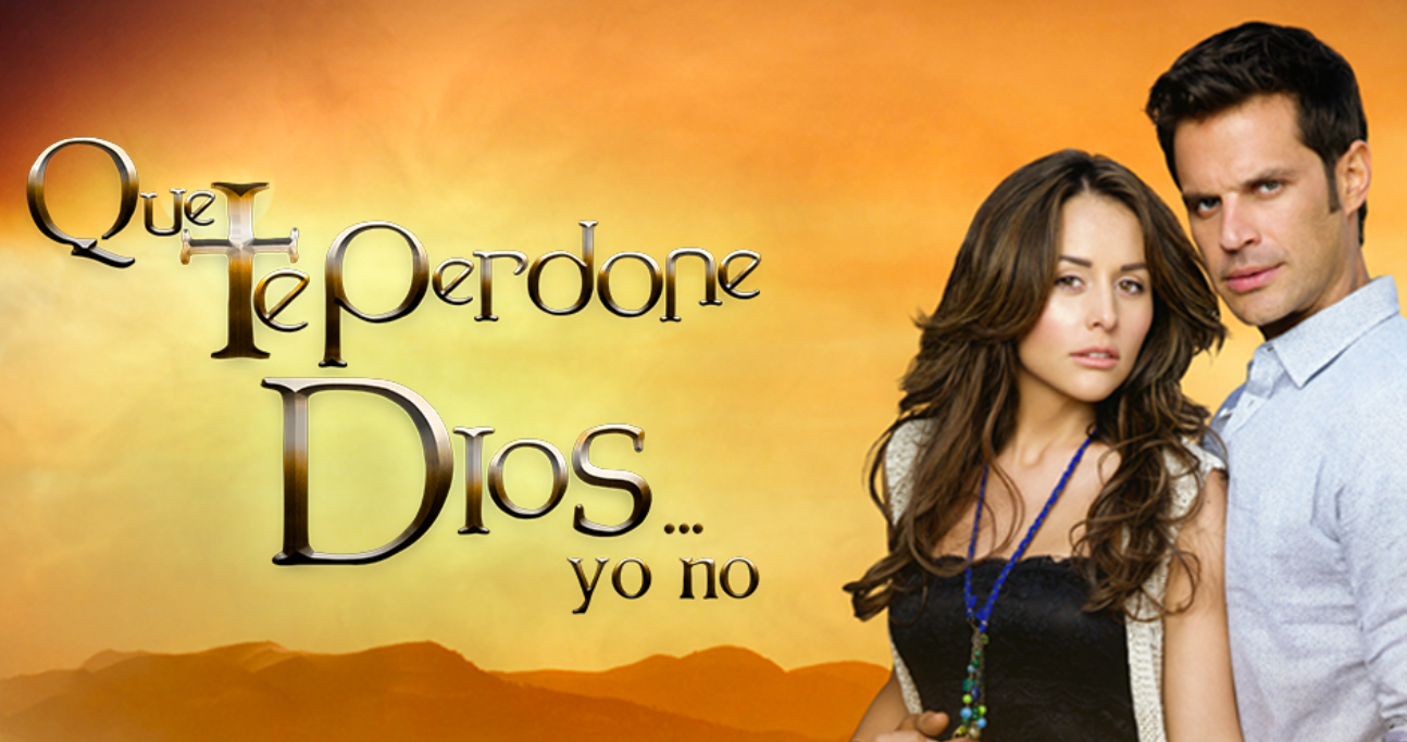 'Que te perdone Dios... yo no' regresa a la televisión hispana 'Que te perdone Dios... yo no' regresa a la televisión hispana