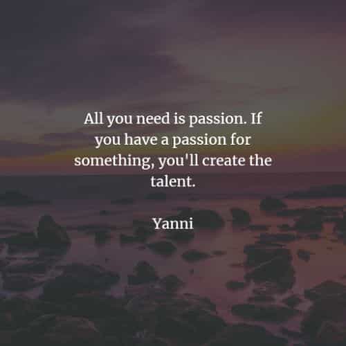 80 Passion Quotes And Sayings That Will Fuel Your Desire