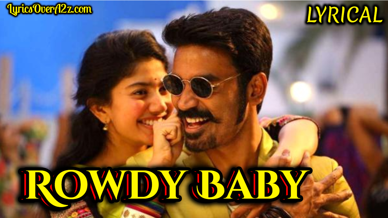 Rowdy Baby Tamil Song Lyrics In English Get Images Four