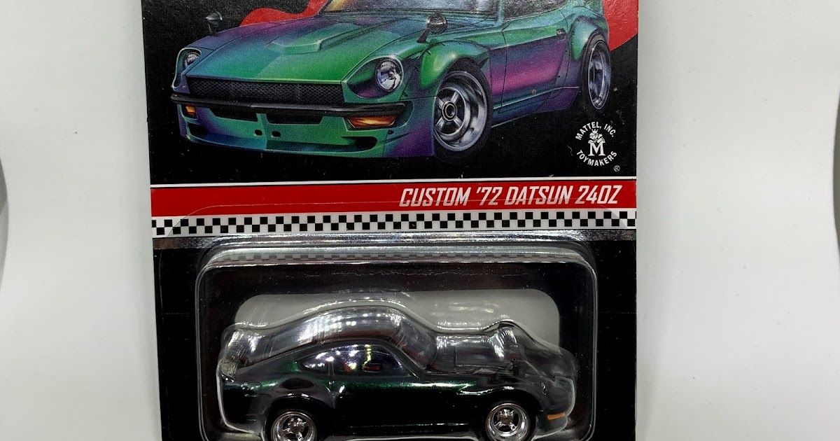 JULIAN'S HOT WHEELS BLOG: Custom 1972 Datsun 240Z (2019 RLC