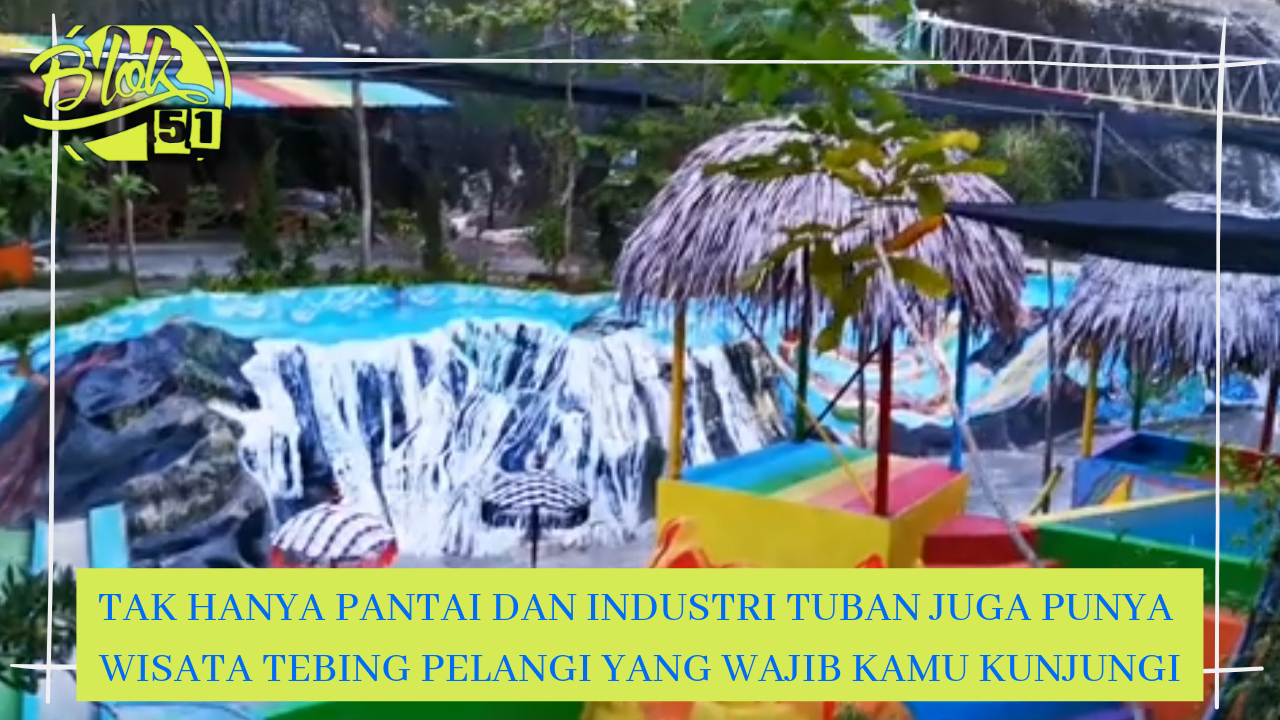 Tak Hanya Pantai dan Industri Tuban Juga Punya Wisata ...