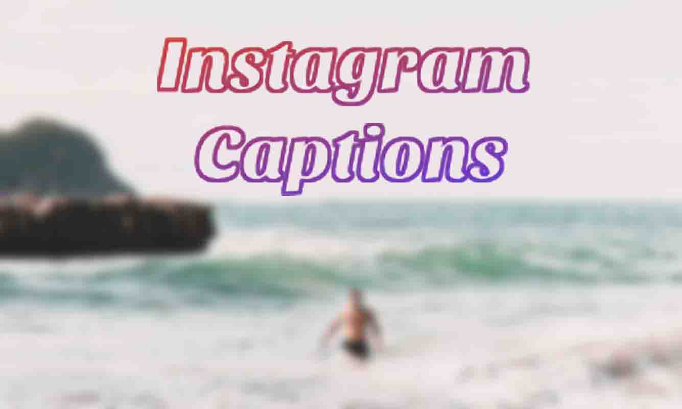 99+ Latest Captions for Instagram in 2020