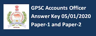 GPSC Accounts Officer Answer Key 05/01/2020 Paper-1 and Paper-2