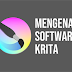 Mengenal Krita, Software Desain Grafis Digital Gratis