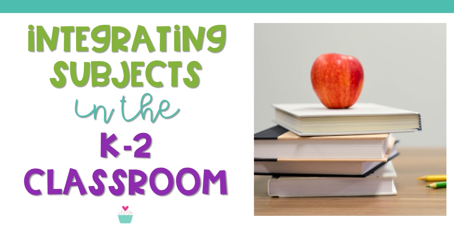 Integrating Subjects in the K2 Classroom / The Tahoe Teacher