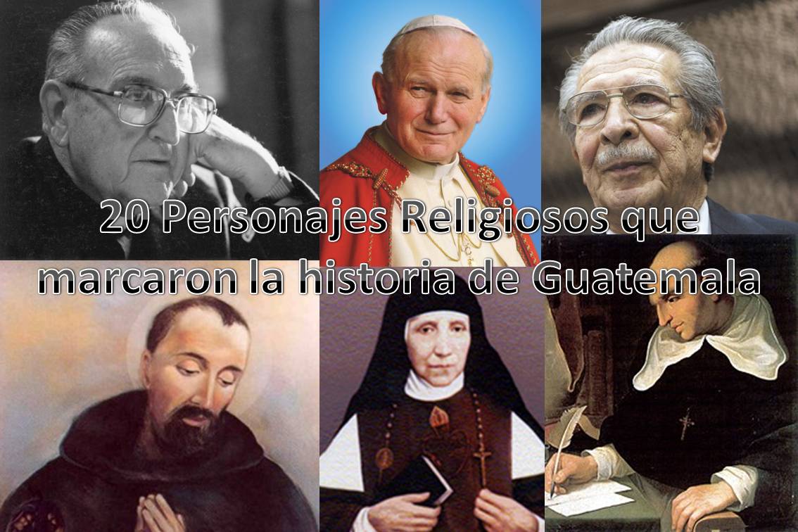 20 Personajes Religiosos que Marcaron la Historia de Guatemala (Segunda Parte) (Revolution Top) 20 Personajes Religiosos que Marcaron la Historia de Guatemala (Segunda Parte) (Revolution Top)