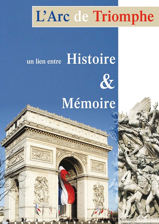 https://www.laflammesouslarcdetriomphe.org/data/documents/3/5/l-arc-de-triomphe-un-lien-entre-histoire-et-memoire.pdf