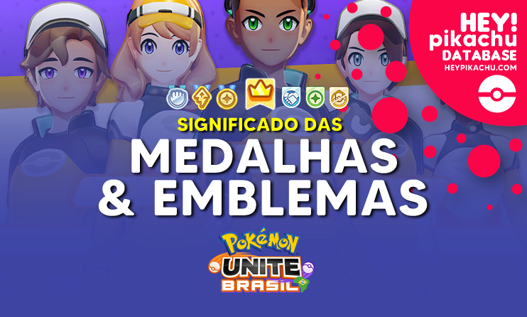 ◓ Entenda o significado de todas as Medalhas e Emblemas no avatar dos  jogadores do Pokémon UNITE