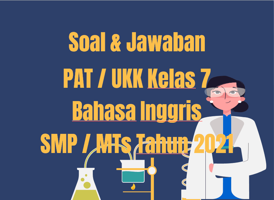 Soal Jawaban Pat Ukk Bahasa Inggris Kelas 7 Smp Mts 2021 Sinau Thewe Com