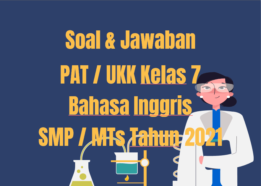 Soal Jawaban Pat Ukk Bahasa Inggris Kelas 7 Smp Mts 2021 Sinau Thewe Com