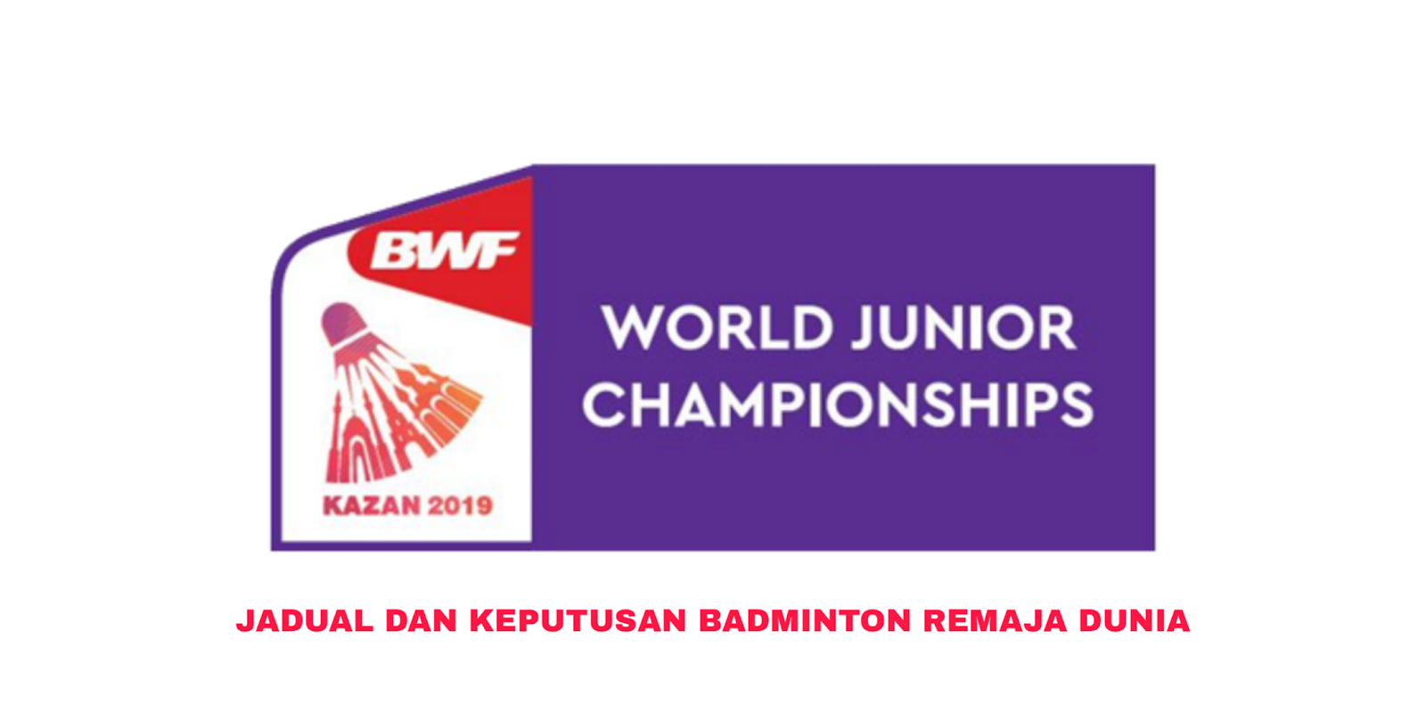 Jadual Badminton Remaja Dunia 2022 (Keputusan)