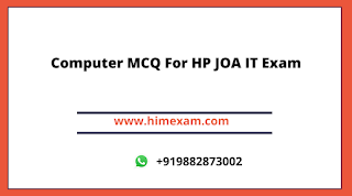 Computer MCQ For HP JOA IT Exam Computer MCQ For HP JOA IT Exam