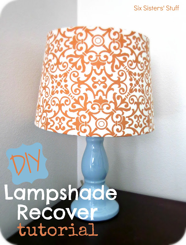 DIY Fabric Lampshade Recover Tutorial | Six Sisters' Stuff