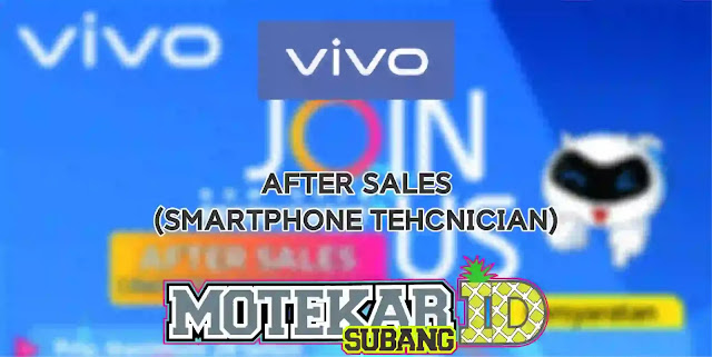 Info Loker After Sales (Smartphone Technician) Vivo Cikarang 2019