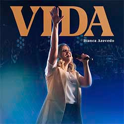 CD Vida (Ao Vivo) - Bianca Azevedo