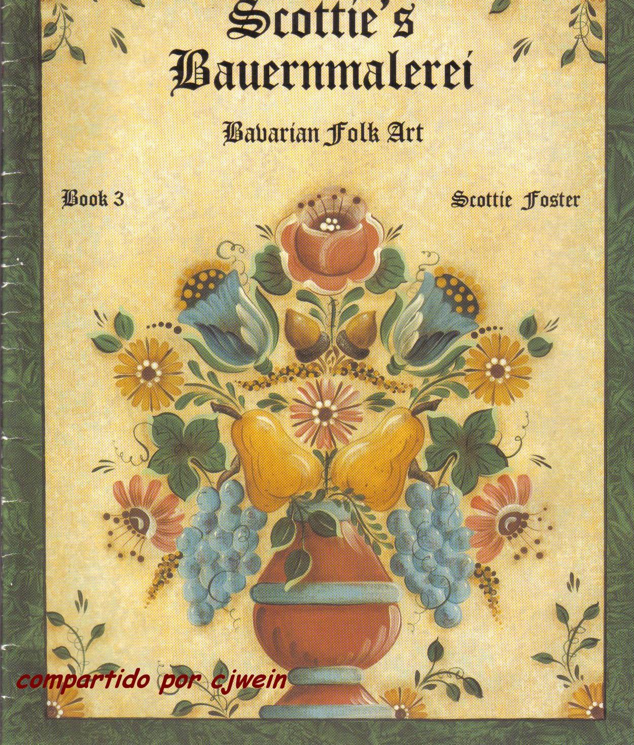 Creaciones Mariluz: Bavarian Folk Art Vol. 3 de Scottie Foster