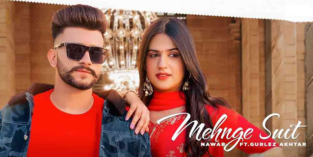 Nawab & Gurlez Akhtar Mehnge Suit Song LyricsTuneful