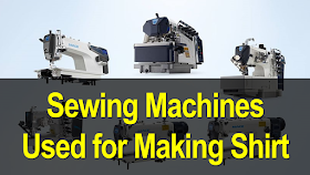 List of Sewing Machines Used for Shirt Manufacturing