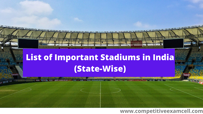 List of Important Stadiums in India (State-Wise)