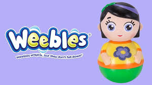 weebles wobble but