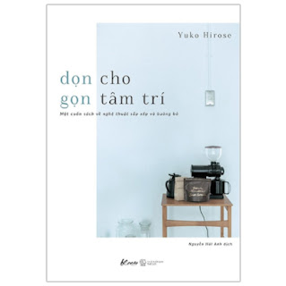 Dọn Cho Gọn Tâm Trí - Một Cuốn Sách Về Nghệ Thuật Sắp Xếp Và Buông Bỏ (2019) ebook PDF-EPUB-AWZ3-PRC-MOBI