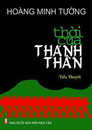 Thời của thánh thần - Hoàng Minh Tường