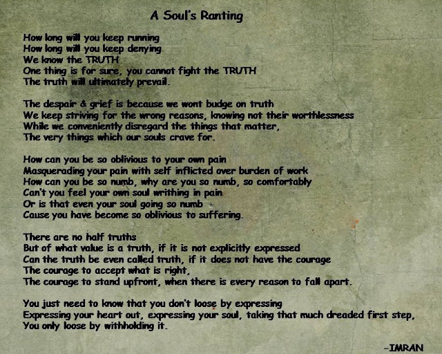 A souls inconsolable rant to help you see the truth & urging you to act on the truth