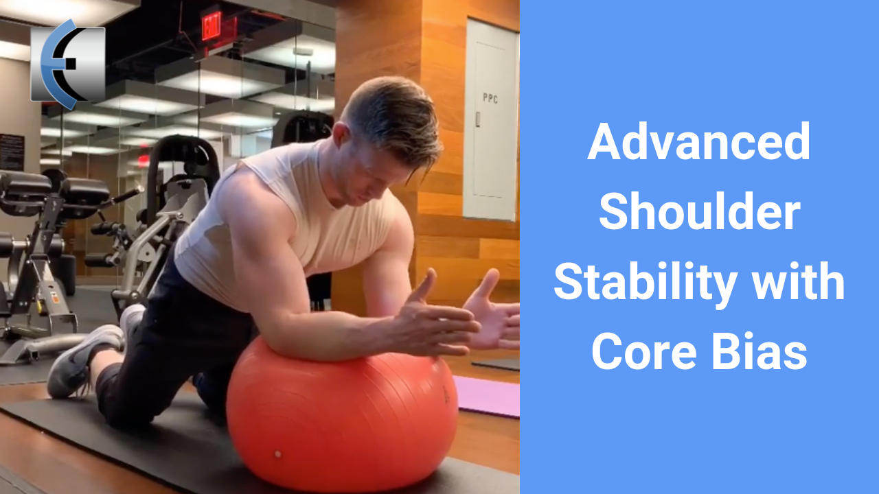 Advanced Shoulder Stability with Core Bias Modern Self