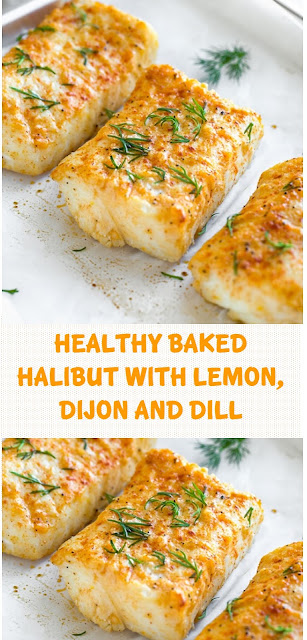 Healthy Baked Halibut With Lemon, Dijon And Dill