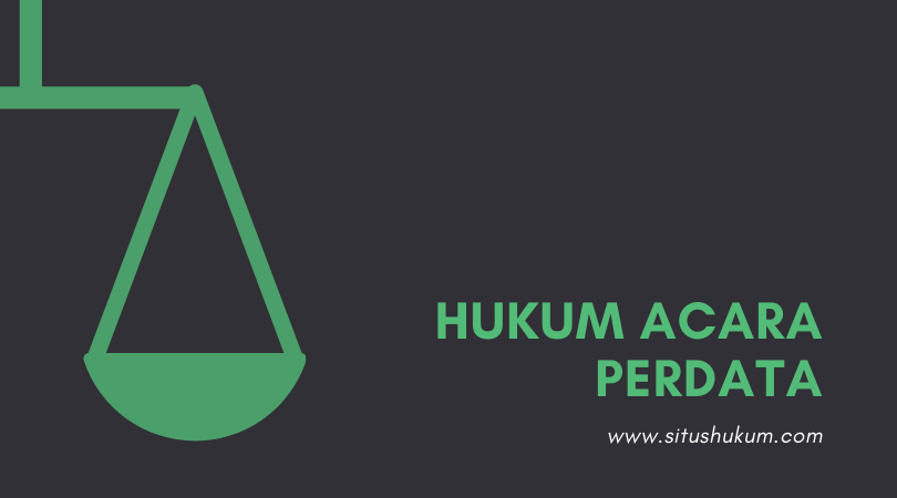 Lengkap Dasar Dasar Hukum Acara Perdata Situs Hukum