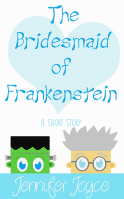free Halloween short story Jennifer Joyce The Bridesmaid of Frankenstein