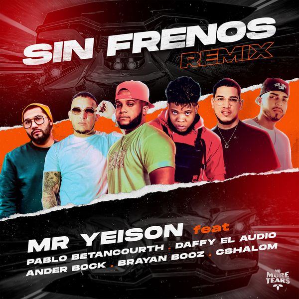 MR. Yeison – Sin Frenos (Feat.Ander Bock,CSHALOM) (Remix) (Single) 2021 (Exclusivo WC)