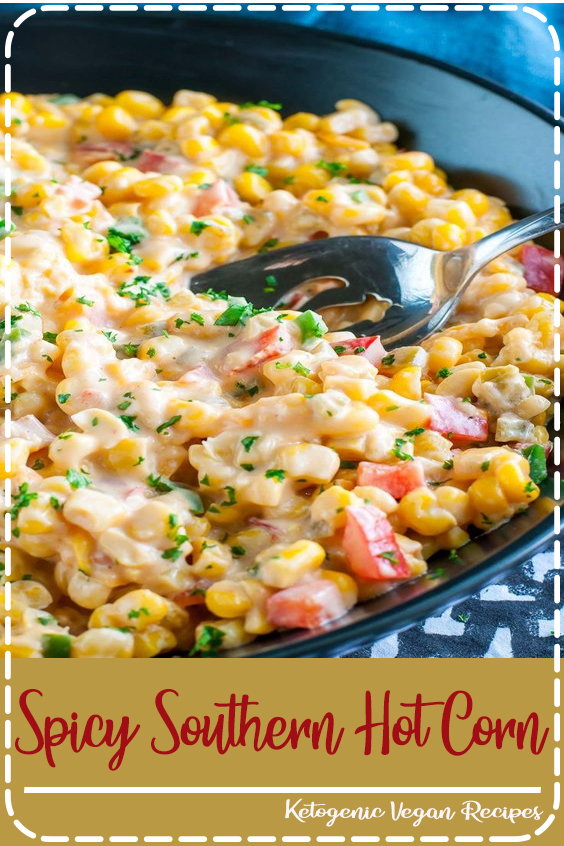Spicy Southern Hot Corn VEGAN RECIPES