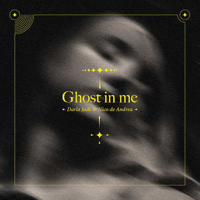 Nico de Andrea Shares New Single ‘Ghost in Me’ ft. Darla Jade
