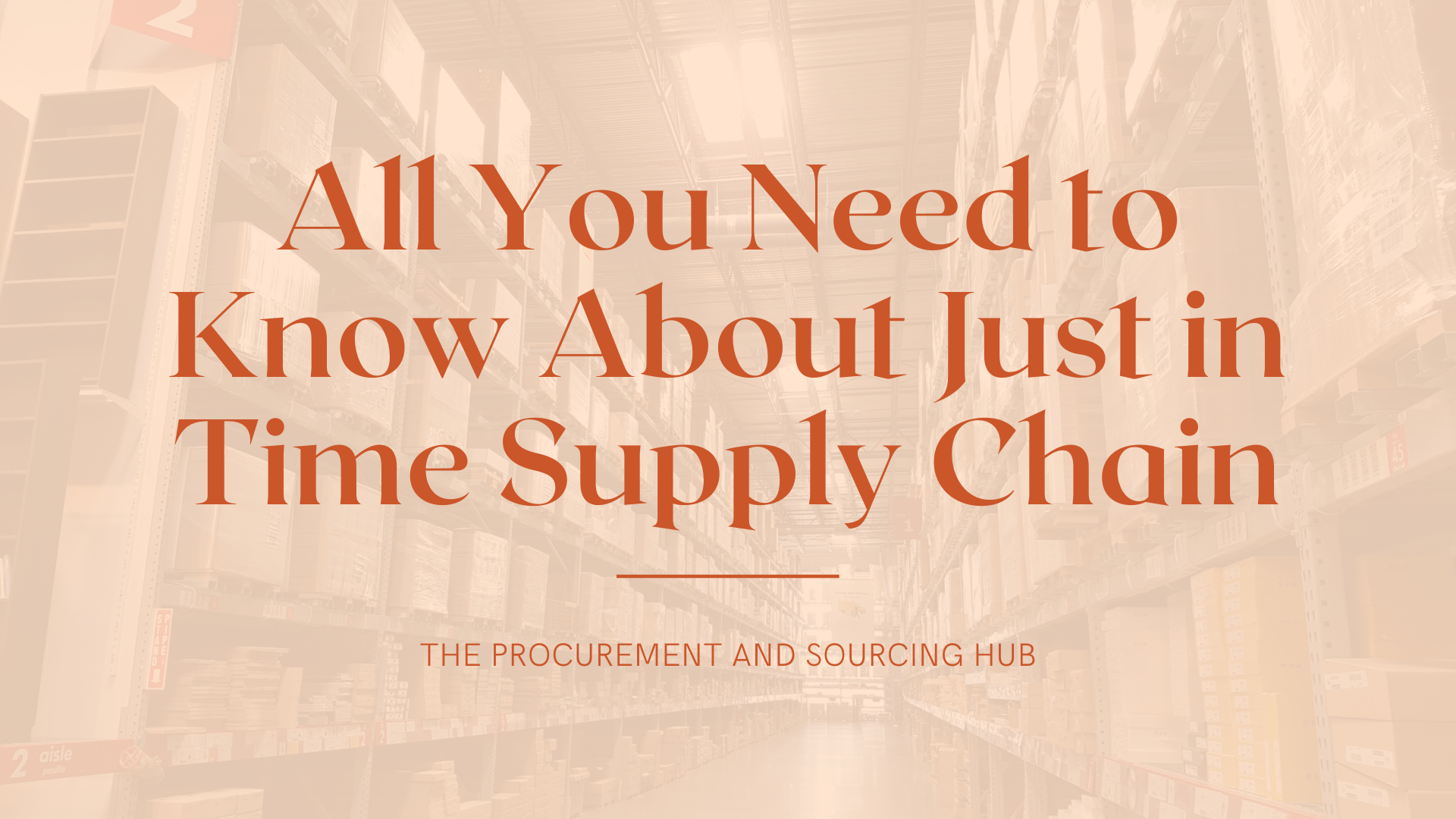All You Need to Know About Just in Time Supply Chain