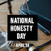National Honesty Day: Celebrated Every 30th April.
