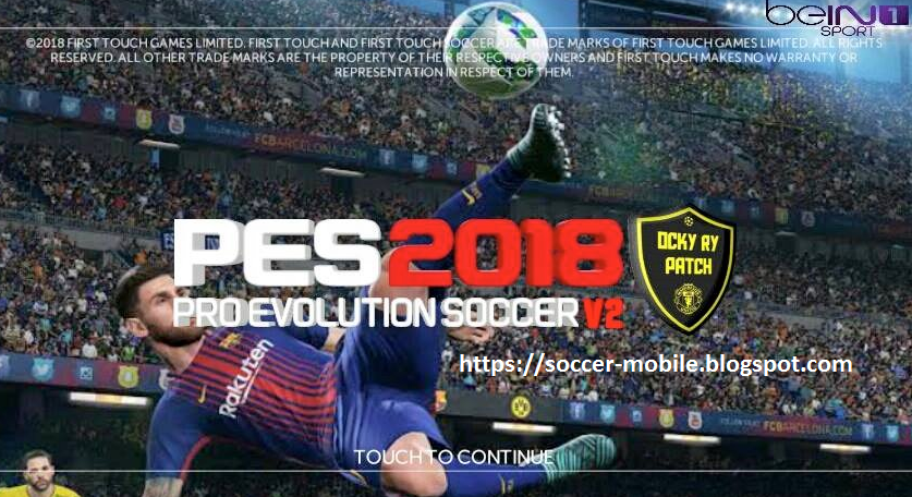 FTS Mod PES 2018 v2 By Ocky Ry | Soccer Mobile