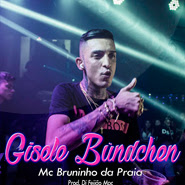 baixar gisele b ndchen mc bruninho da praia mp3 baixar gisele b ndchen mc bruninho da praia mp3