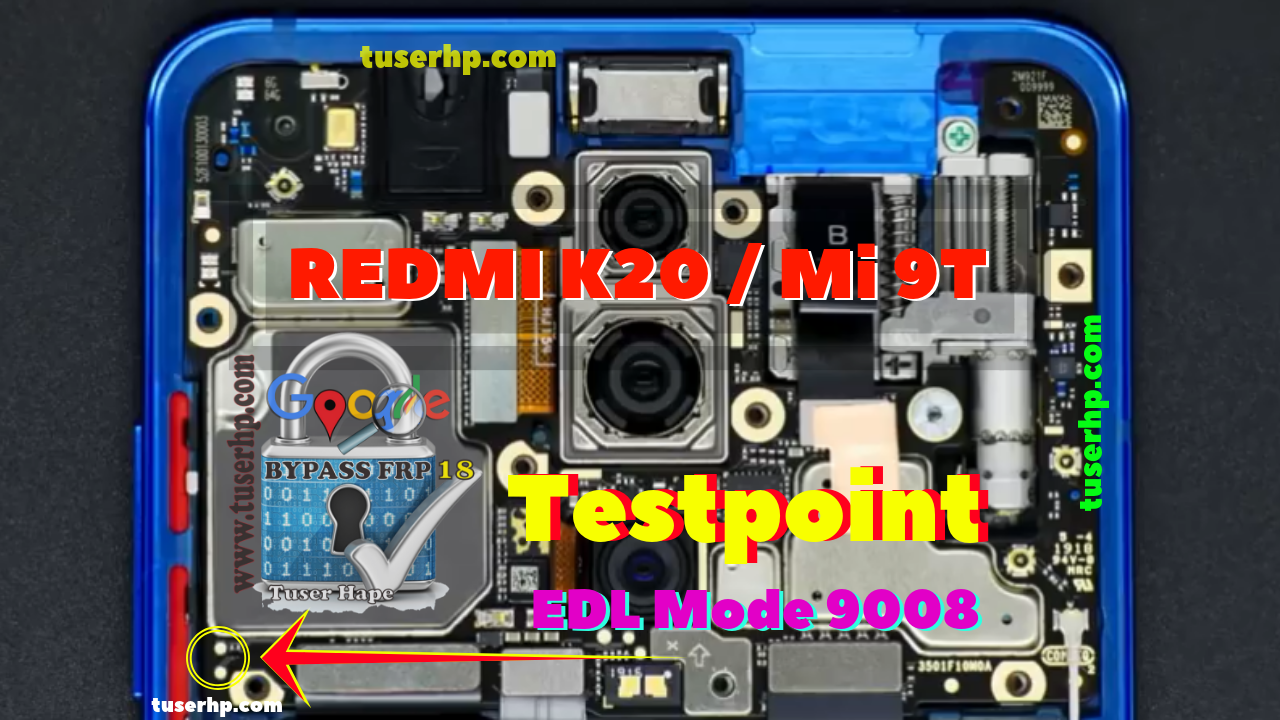 INFO test point redmi k20 / Mi 9T EDL 9008 Mode IDGSM