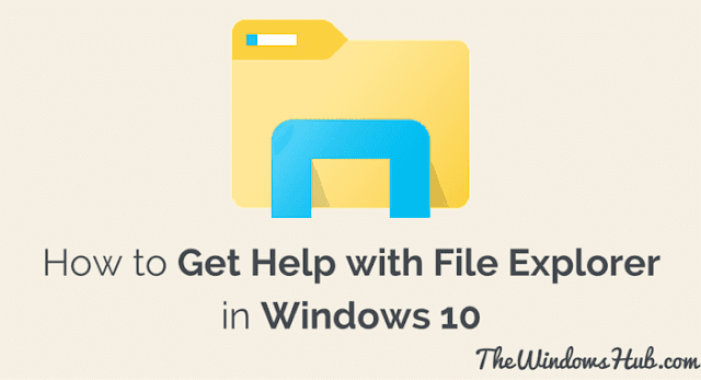 Beginner Geek: How to Get Help with File Explorer in Windows 10