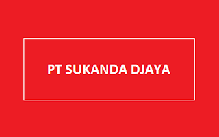 Bursa Kerja PT SUKANDA DJAYA