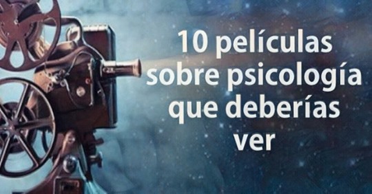 10 películas sobre psicología que deberías ver